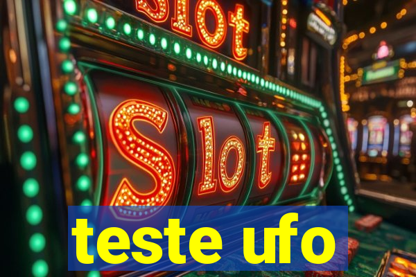 teste ufo